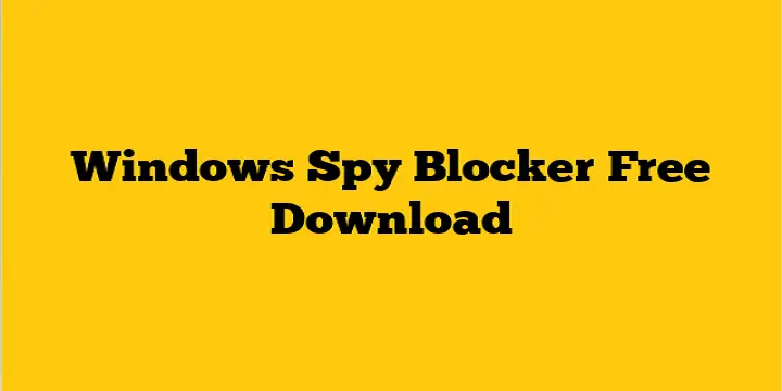 windows spy blocker 4300 bloquear el espionaje de windows.webp