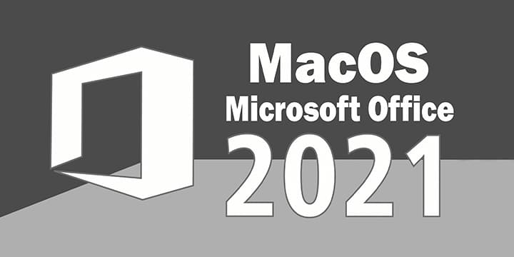Microsoft Office 2021 Para MacOS LTSC v16.57 VL